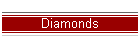 Diamonds