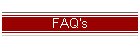 FAQ's