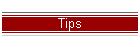 Tips